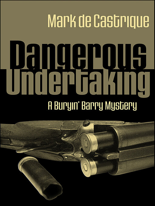 Title details for Dangerous Undertaking by Mark de Castrique - Available